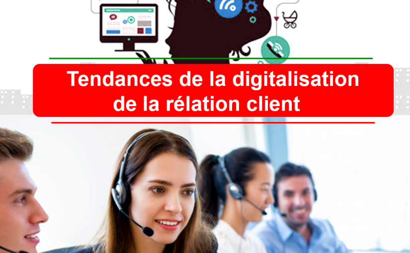 Tendance de la digitalisation de la relation client